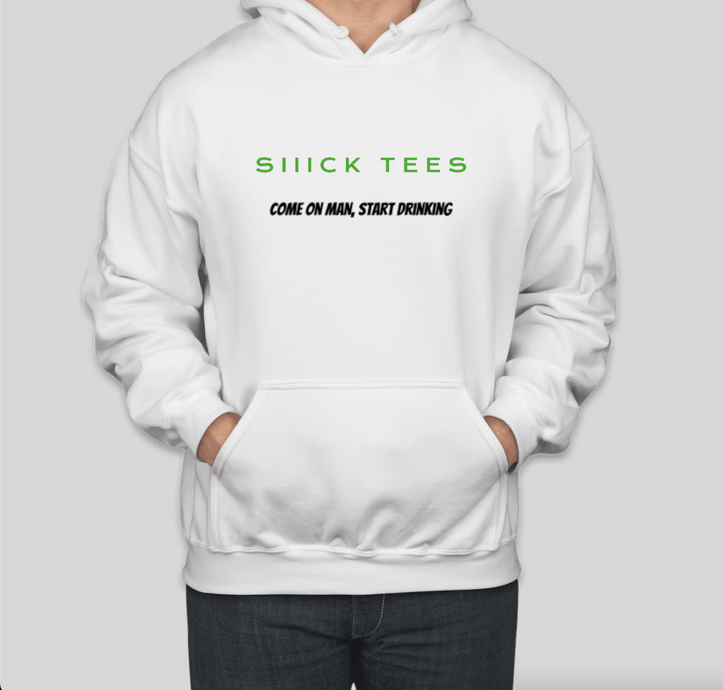 Siiick Tees start drinking hoodie